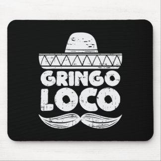 Tapis De Souris Gringo Loco Drôle Cinco De Mayo Fiesta Mexicains H