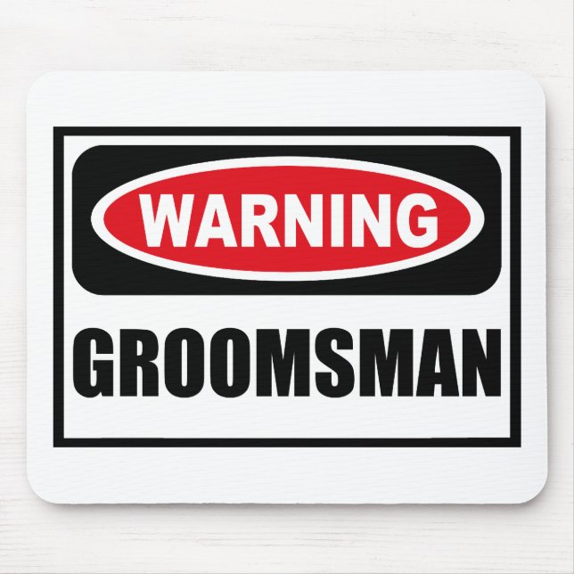Tapis De Souris GROOMSMAN de avertissement Mousepad (Devant)