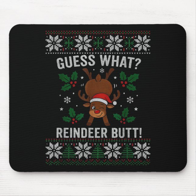 Tapis De Souris Guess What Reindeer Butt Funny Christmas Reindeer  (Devant)