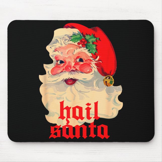 Tapis De Souris Hail Santa Ugly Christmas  (Devant)
