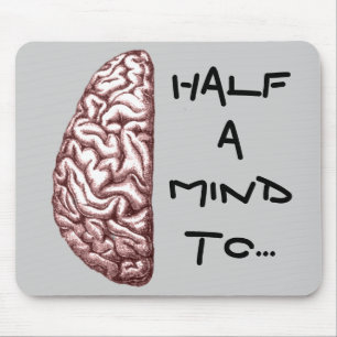 Tapis De Souris Half a Mind Mousepad