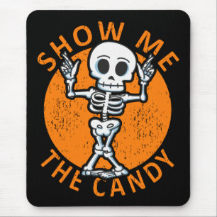 Tapis De Souris Halloween Me Montrez-Moi Le Squelette Candy