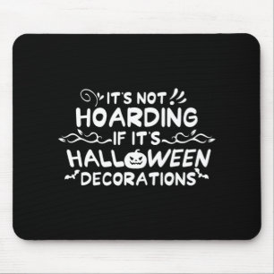 Tapis De Souris Halloween n'est pas en attente si c'est Halloween 