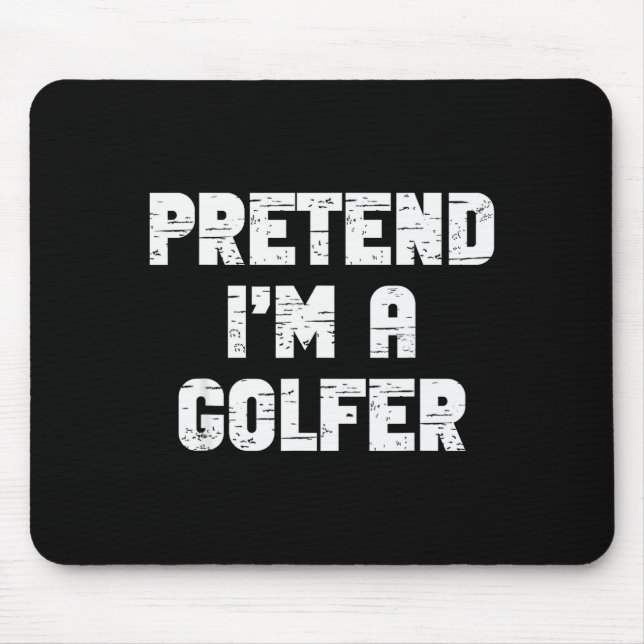 Tapis De Souris Halloween Pretend I'm A Golfer Costume Lazy Golfin (Devant)