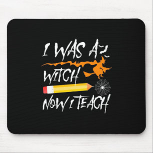 Tapis De Souris Halloween sorcière maintenant j'enseigne