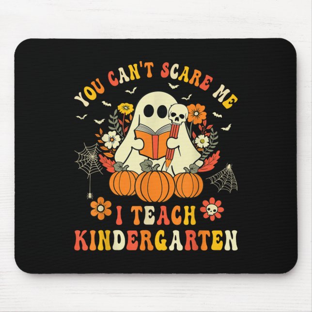 Tapis De Souris Halloween You Can't E Me I Teach Kindergarten Teac (Devant)