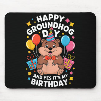 Tapis De Souris Happy Groundhog Day And Its My Birthday February 2
