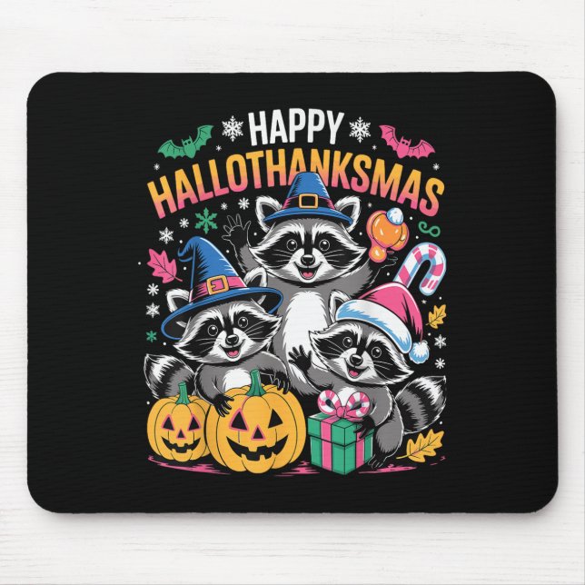 Tapis De Souris Happy Hallothanksmas Raccoon Halloween Merry Chris (Devant)