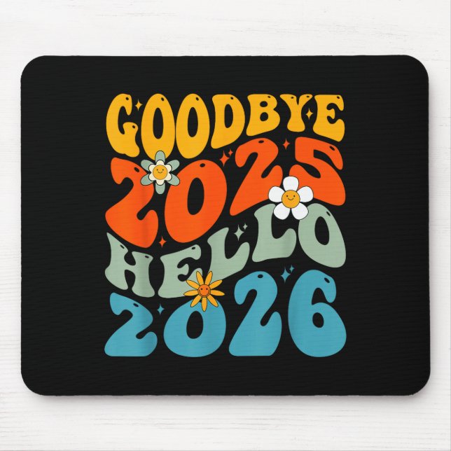 Tapis De Souris Happy New Year 2026 Goodbye 2025 Hello 2026  (Devant)