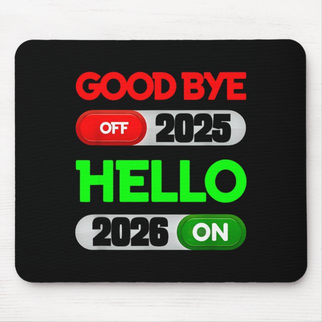 Tapis De Souris Happy New Year 2026 Goodbye 2025 Hello 2026  (Devant)