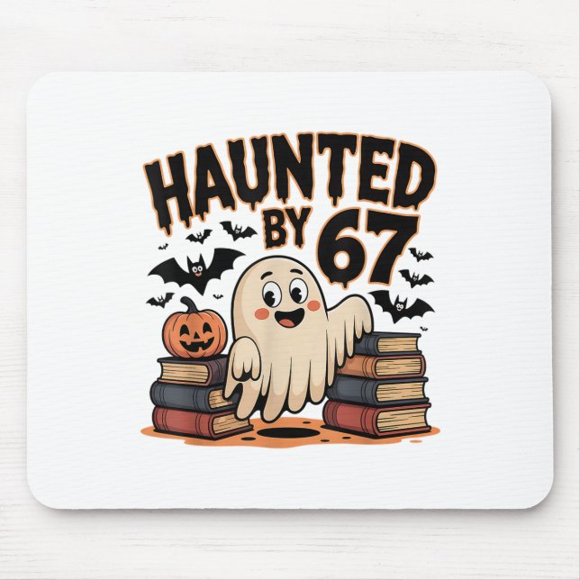 Tapis De Souris Haunted 67 Meme Six Seven 6-7 Funny Internet Joke  (Devant)