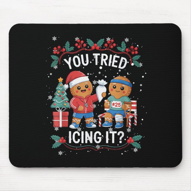 Tapis De Souris Have You Tried Icings It Gingerbread Runner Team C (Devant)