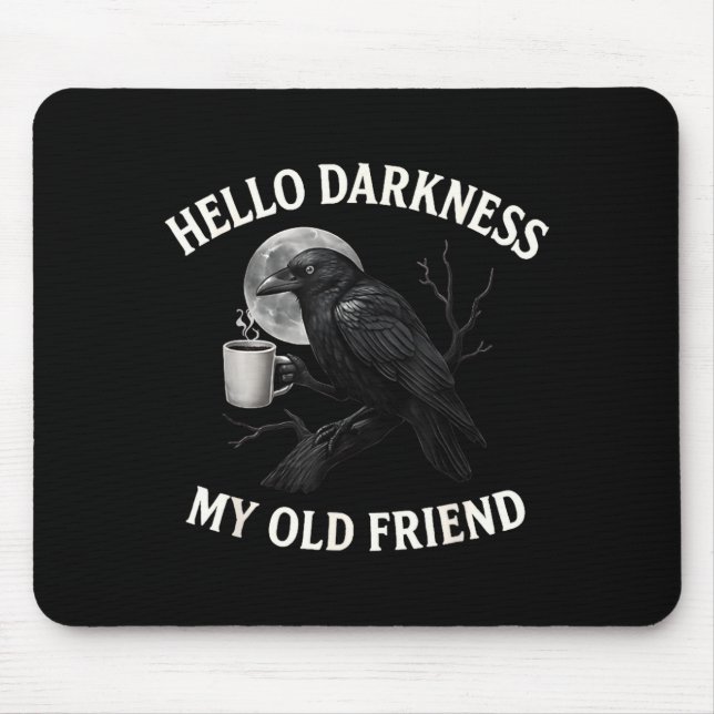 Tapis De Souris Hello Darkness My Old Friend Crow Coffee Soky Hall (Devant)