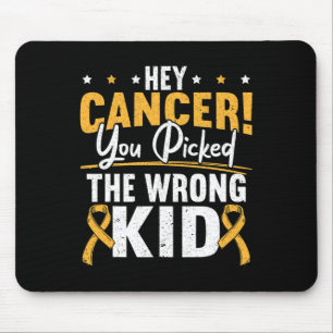 Tapis De Souris Hey Cancer Vous Avez Choisi Le Mauvais Enfant Canc