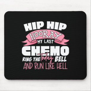 Tapis De Souris Hip Hip Hourra Dernière célébration de chimiothéra