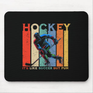 Tapis De Souris Hockey C'est Comme Le Football Mais Amusant