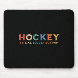 Tapis De Souris Hockey c'est comme le football mais amusant _1
