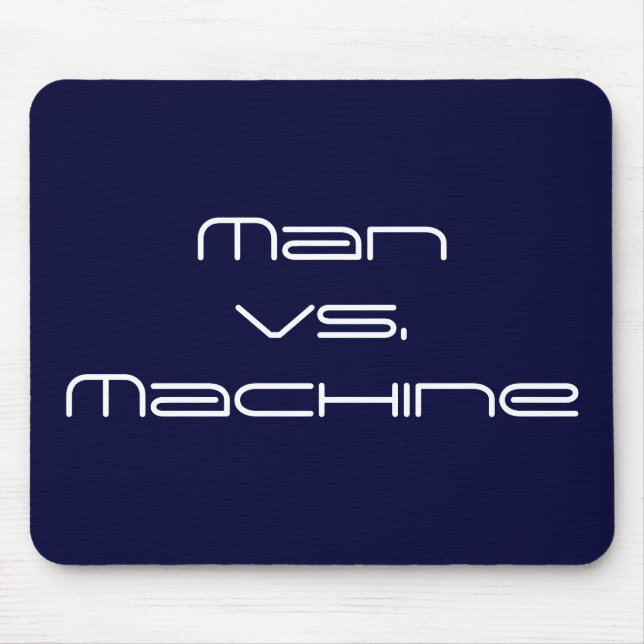 Tapis De Souris Homme contre la machine (Devant)