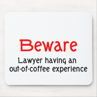 Tapis De Souris Hors de l'avocat Mousepad d'expérience de café