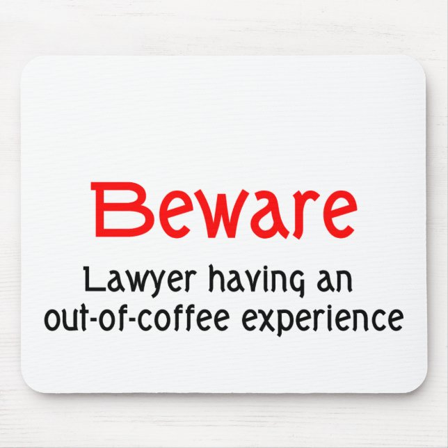 Tapis De Souris Hors de l'avocat Mousepad d'expérience de café (Devant)