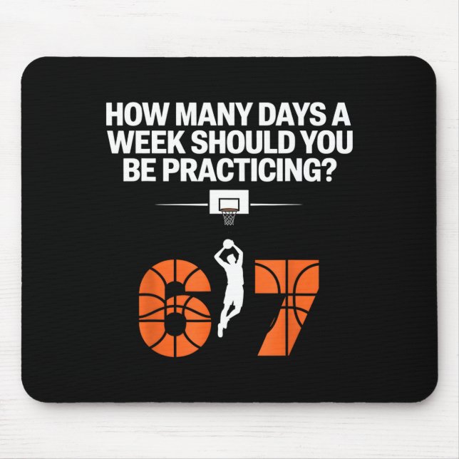 Tapis De Souris How Many Days Funny 67 Meme Basketball Practicing  (Devant)