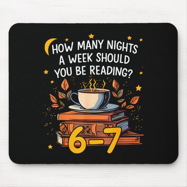 Tapis De Souris How Many Nights A Week Should You Be Reading 6 7 L (Devant)