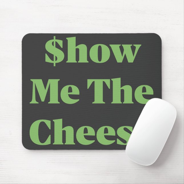 Tapis De Souris $how Me The Cheese (Avec souris)