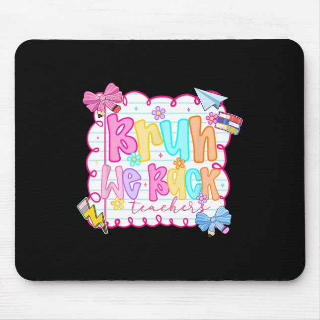 Tapis De Souris Hugvyn Back To School Preppy Bruh We Back Teachers (Devant)