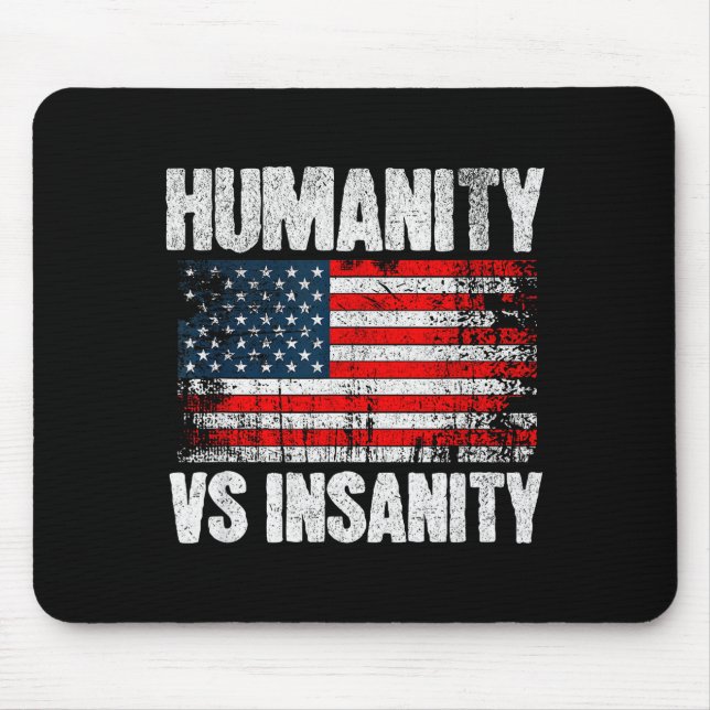 Tapis De Souris Humanity Versus Insanity Distressed American Flag  (Devant)