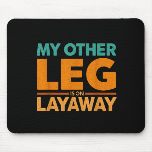 Tapis De Souris Humour Citation Réserve Jambe Autre Blague