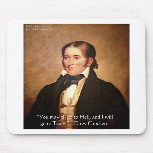 Tapis De Souris Humour de Davy Crockett "Aller au Texas" (Devant)