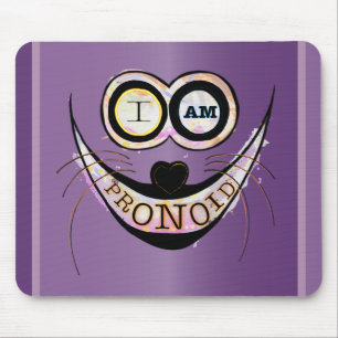 Tapis De Souris I am PRONOID, optimistic funny cat quote