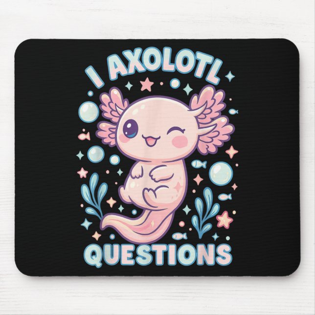 Tapis De Souris I Axolotal Questions Drôle Mignonne Conception De  (Devant)