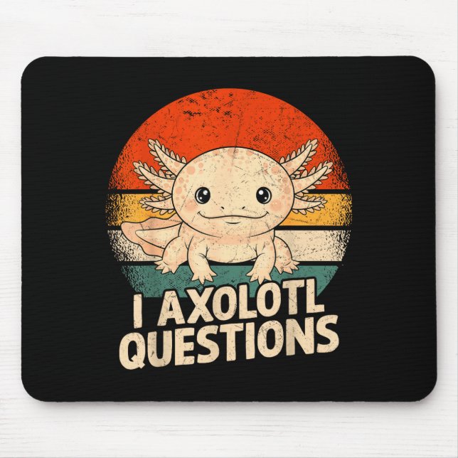 Tapis De Souris I Axolotl Questions Shirt Adults Youth Kids Retro  (Devant)