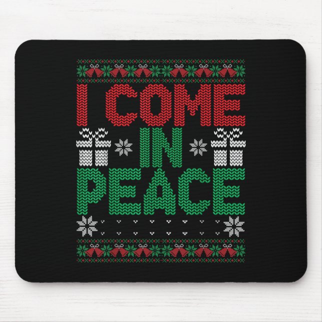 Tapis De Souris I Come In Peace I'm Peace Matching Ugly Christmas  (Devant)