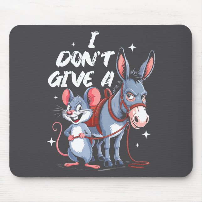 Tapis De Souris I Don't Give A Rats Mouse &amp; Funny  (Devant)