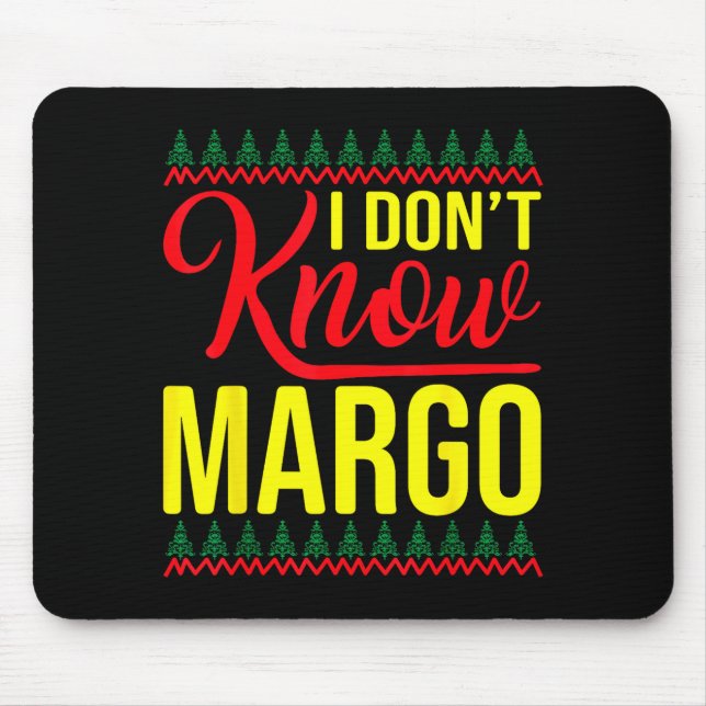 Tapis De Souris I Don't Know-margo Ugly Sweater Funny Christmas Fo (Devant)