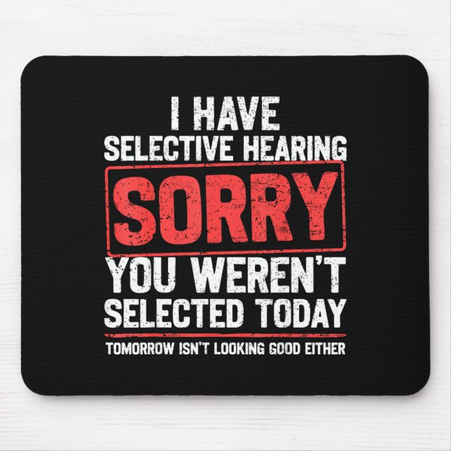 Tapis De Souris I Have Selective Hearing Funny Sarcastic Dad Grand (Devant)