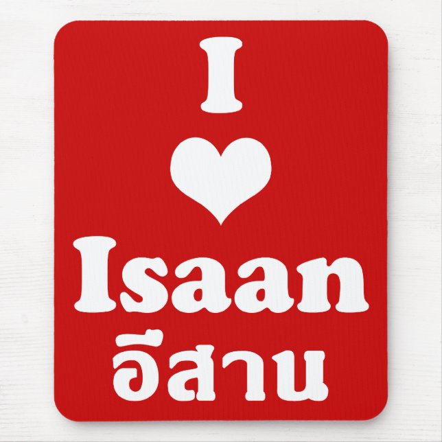 Tapis De Souris I Love Isaan Thailand (Devant)