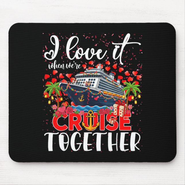 Tapis De Souris I Love It When Were Cruisin Together Cruise Couple (Devant)