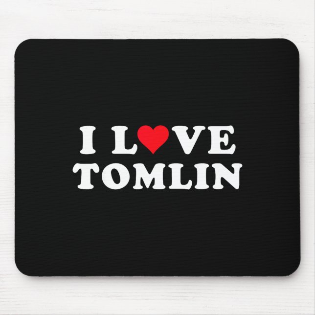 Tapis De Souris I Love Tomlin Matching Girlfriend &amp; Boyfriend  (Devant)
