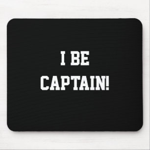 Tapis De Souris I soyez capitaine. Noir et blanc.