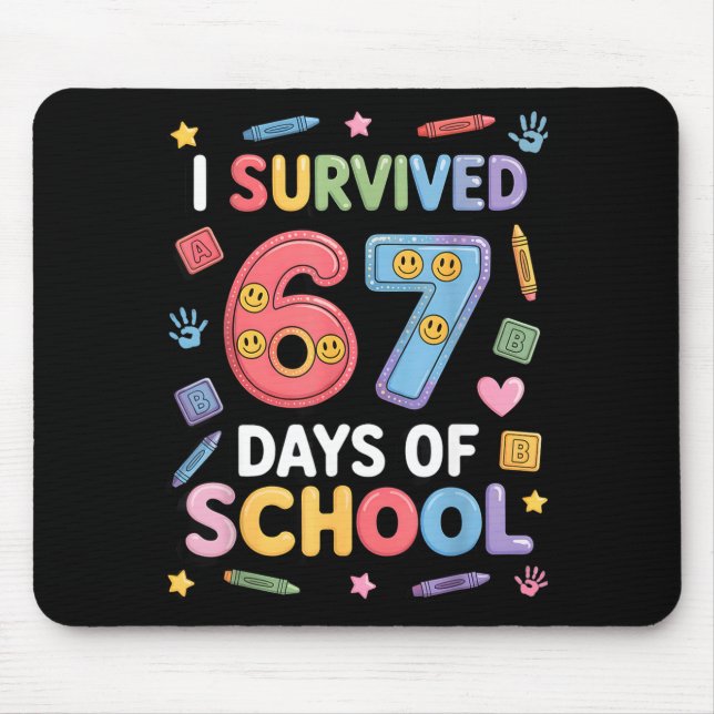 Tapis De Souris I Survived 67 Days Of School - Funny Teachers Stud (Devant)