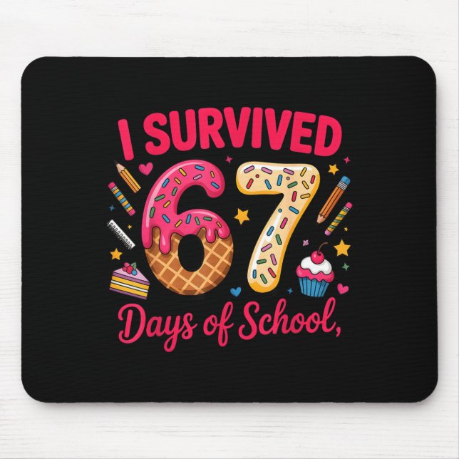 Tapis De Souris I Survived 67 Days Of School Teachers Students Tee (Devant)