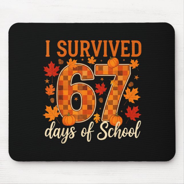 Tapis De Souris I Survived 67 Days Of School Thanksgiving Funny 6  (Devant)