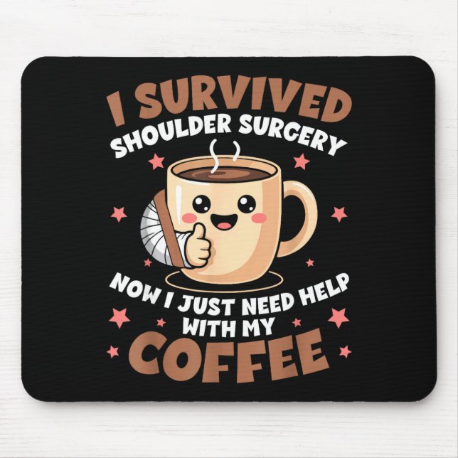 Tapis De Souris I Survived Shoulder Surgery Funny Coffee Lover Men (Devant)