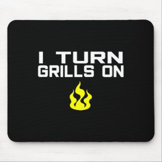 Tapis De Souris I turn grills on funny bbq grilling 