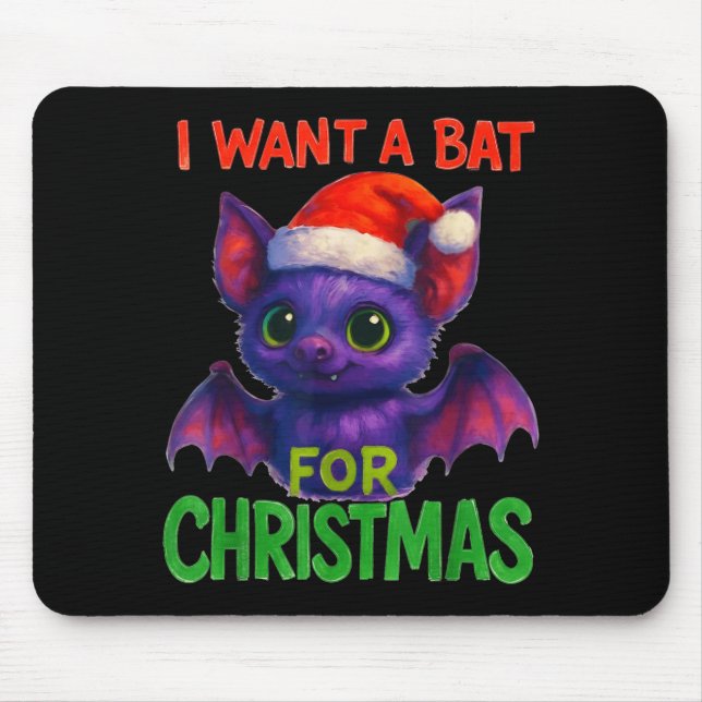 Tapis De Souris I Want A Bat For Christmas  (Devant)