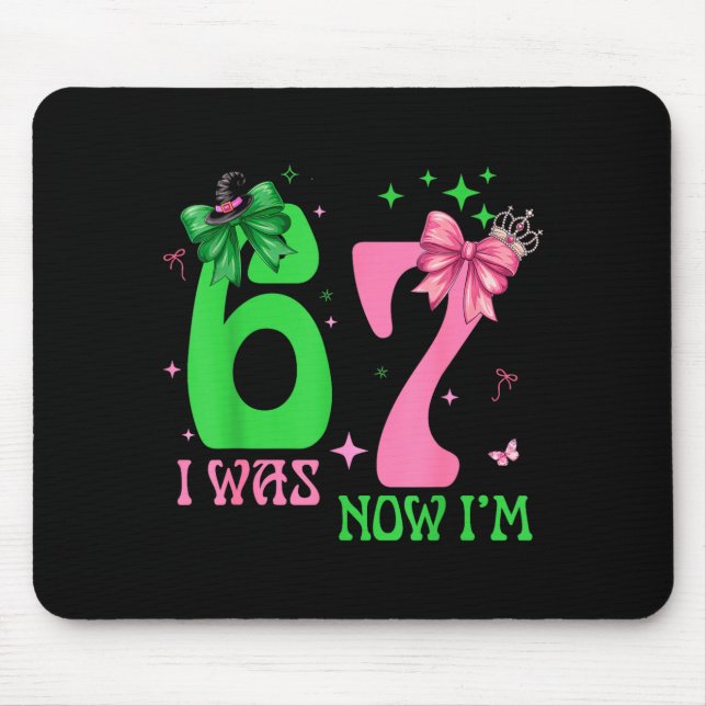 Tapis De Souris I Was 6 Now I'm 7 67 Birthday Witch Nk Green Birth (Devant)