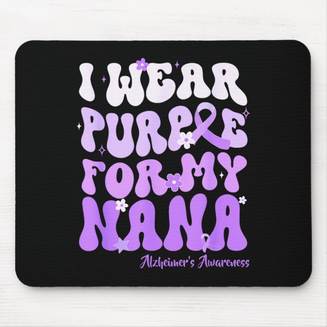 Tapis De Souris I Wear Purple For My Nana Heimers Awareness Suprt  (Devant)